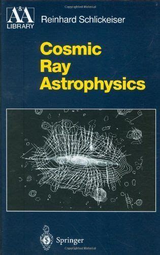 Cosmic Ray Astrophysics 1st Corrected Edition, 2nd Printing Kindle Editon